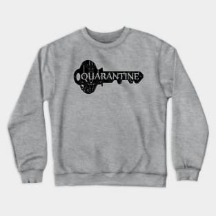 quarantine time corona virus Crewneck Sweatshirt